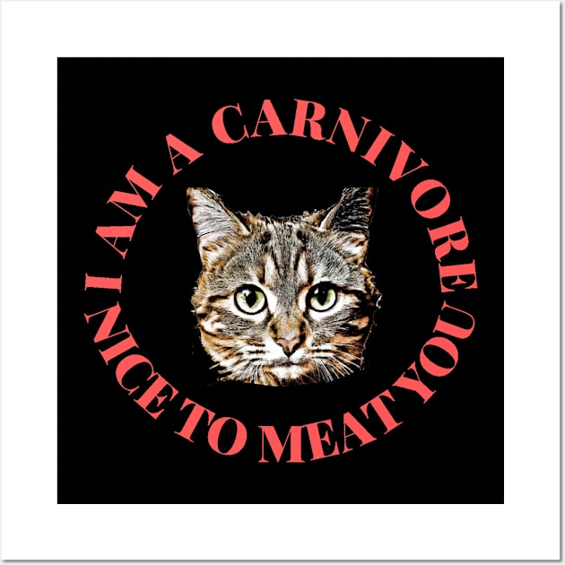 I am a carnivore cat Wall Art by Carnigear